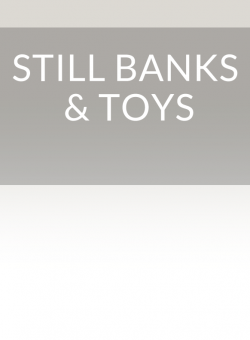 Still Banks & Toys